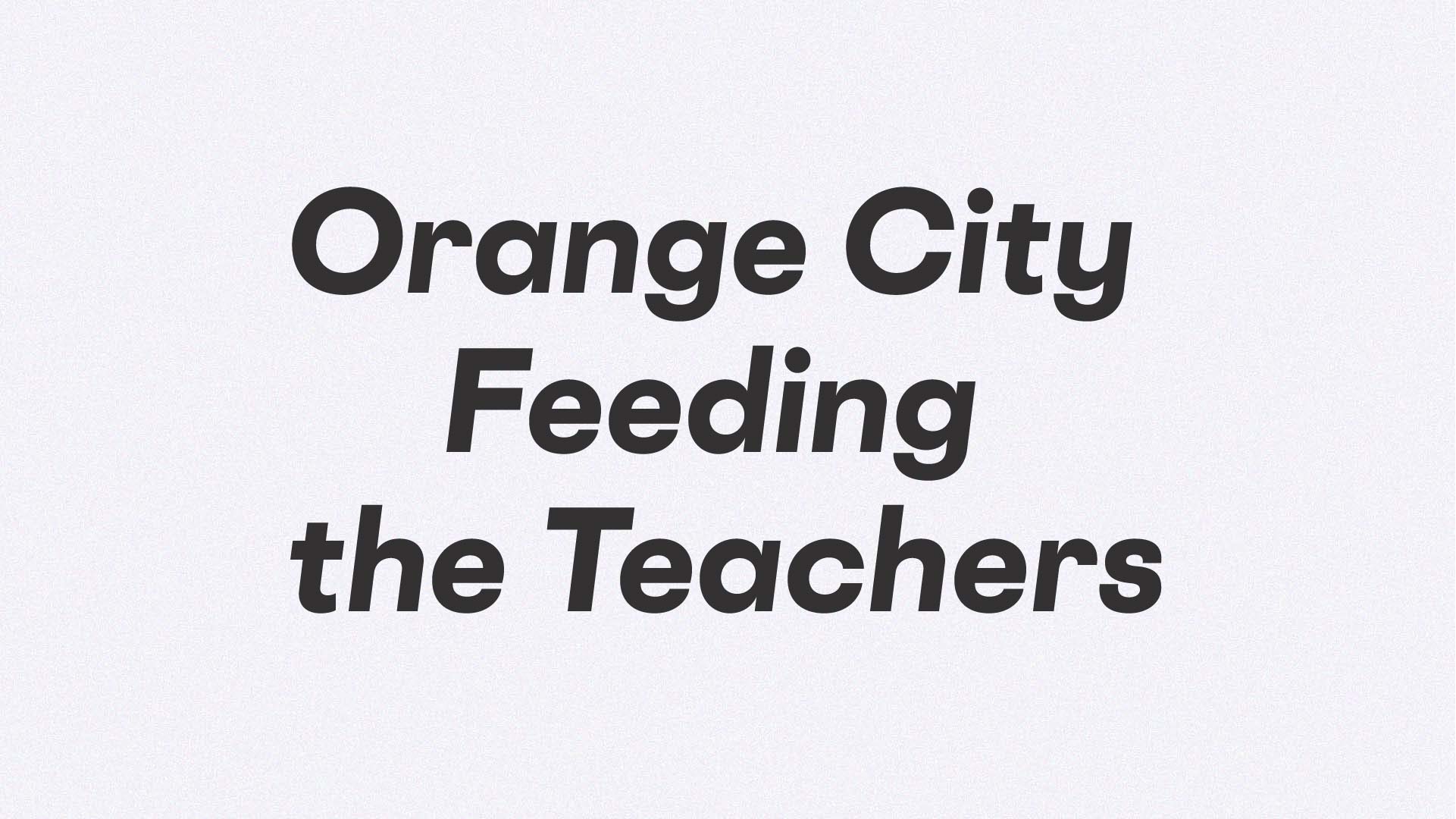 Orange City Feeding the Teachers
