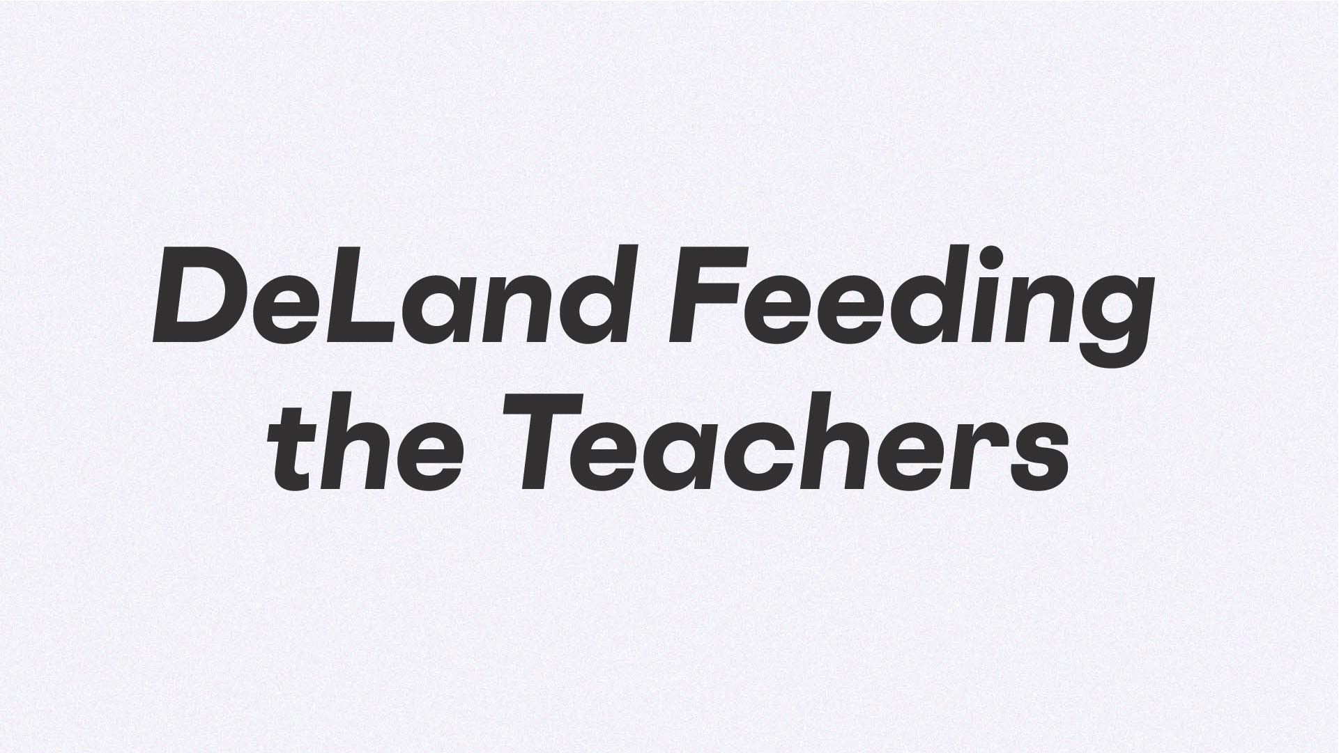 DeLand Feeding the Teachers