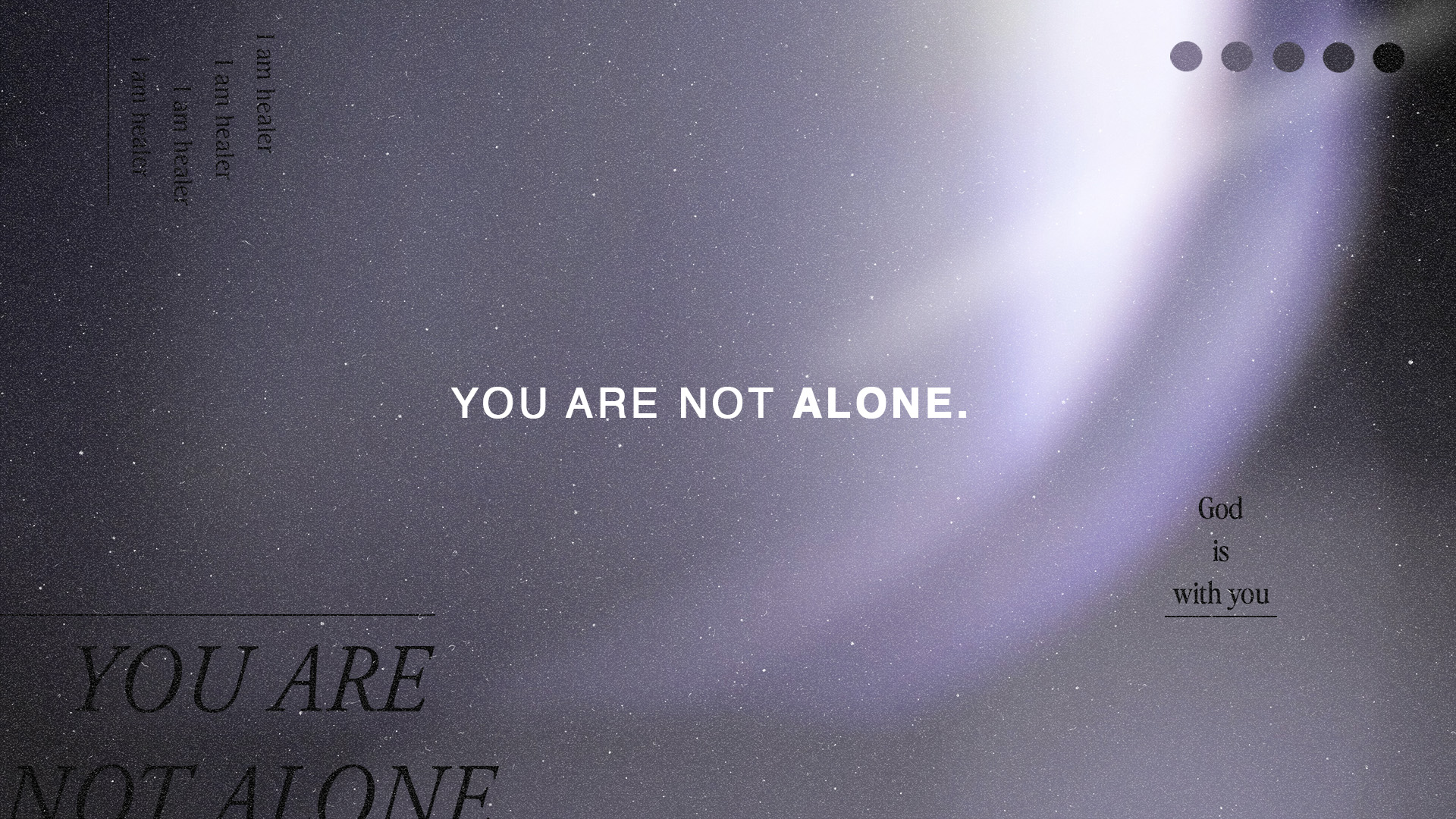 You Are Not Alone – Part 5