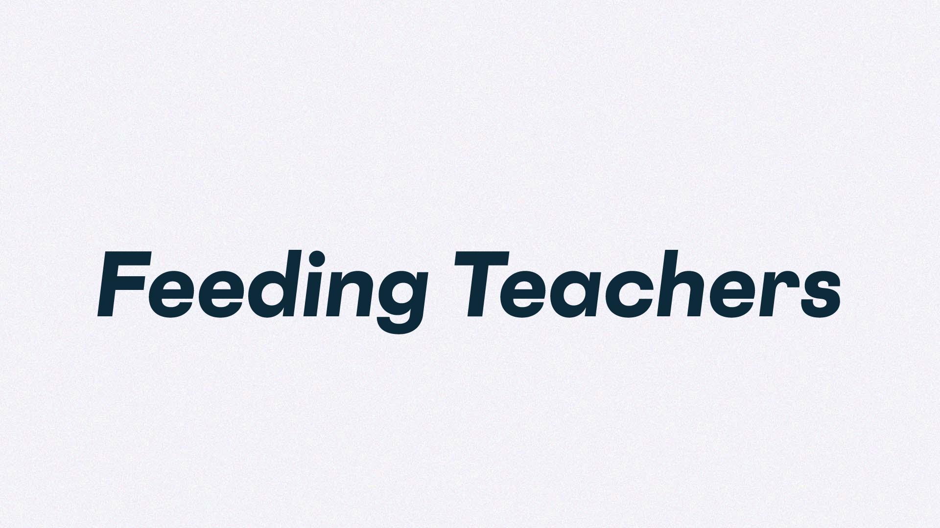 Feeding Teachers