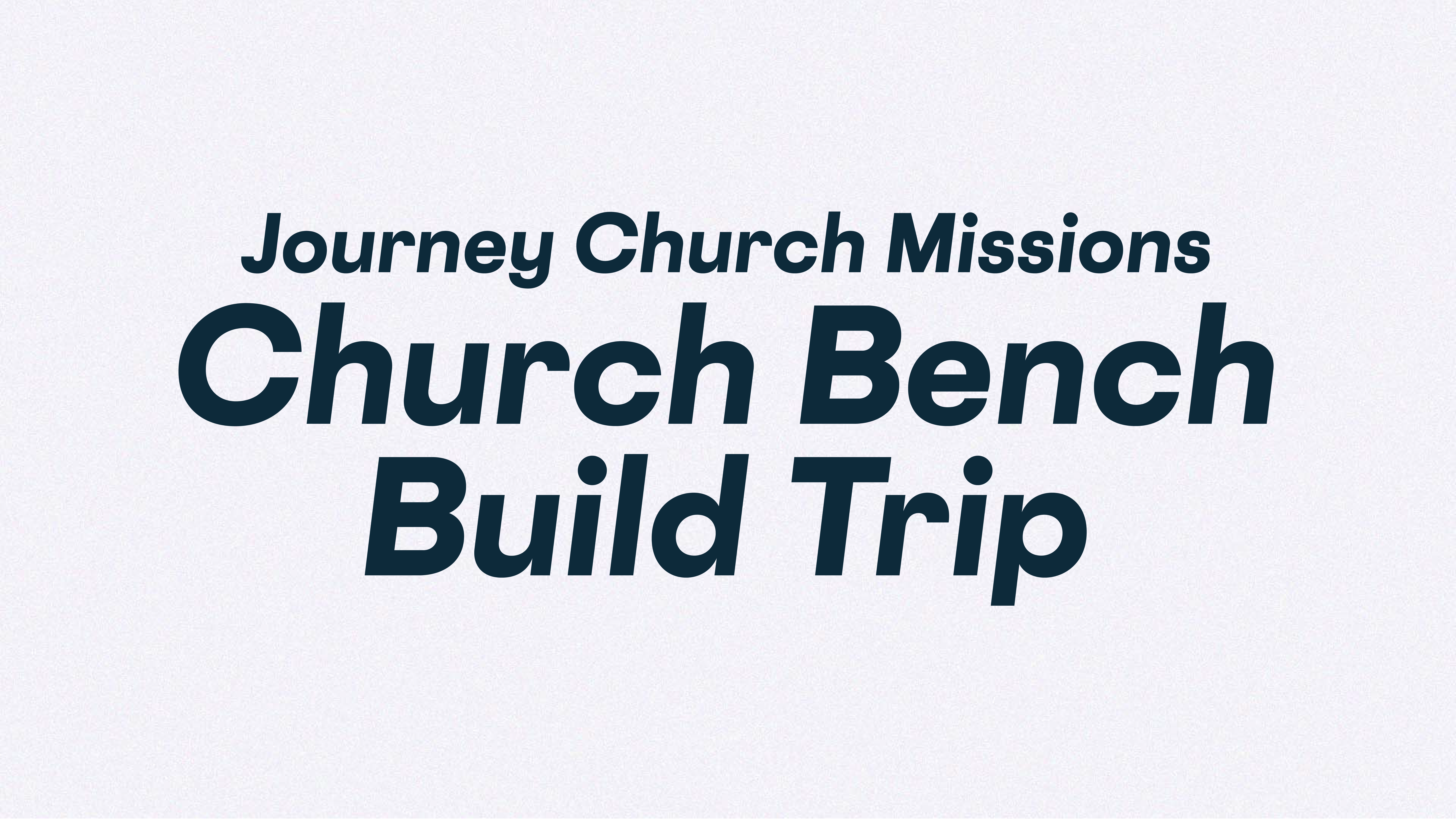 Church Bench Build Trip