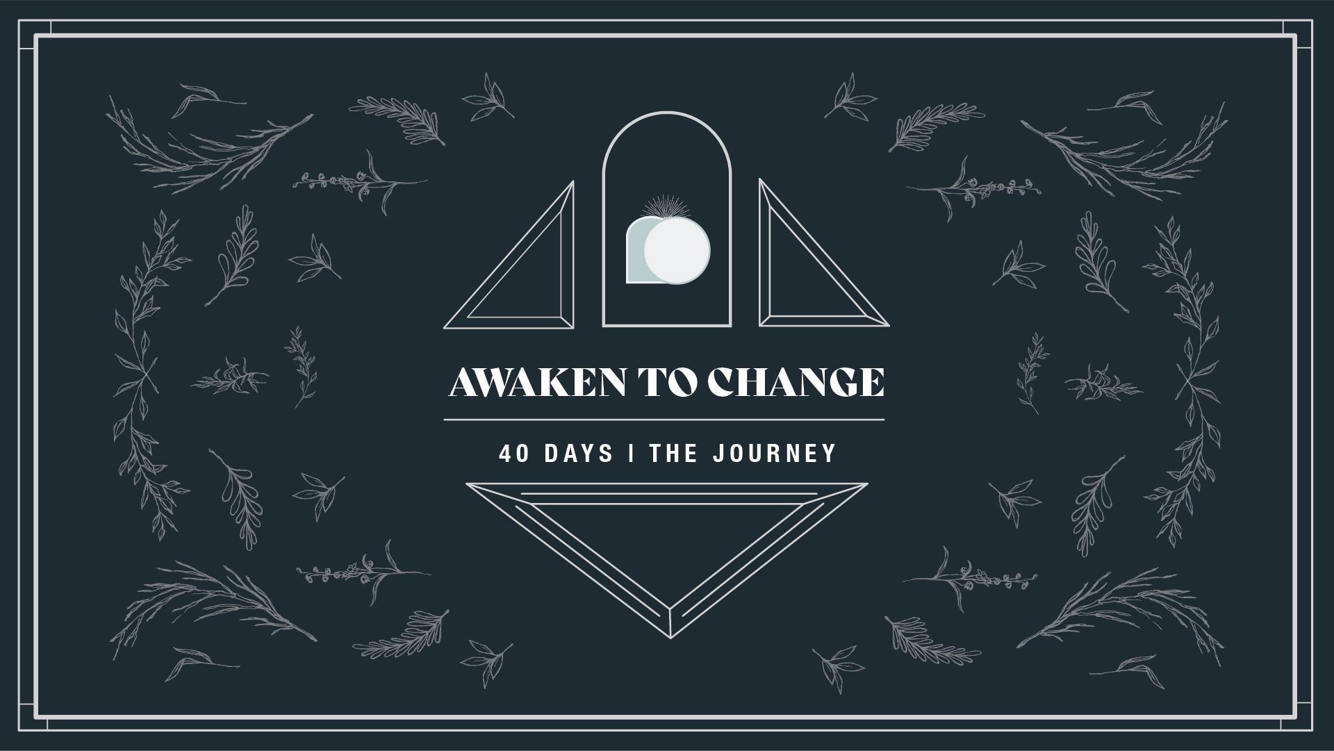 40 Days 2021: Awaken to Change