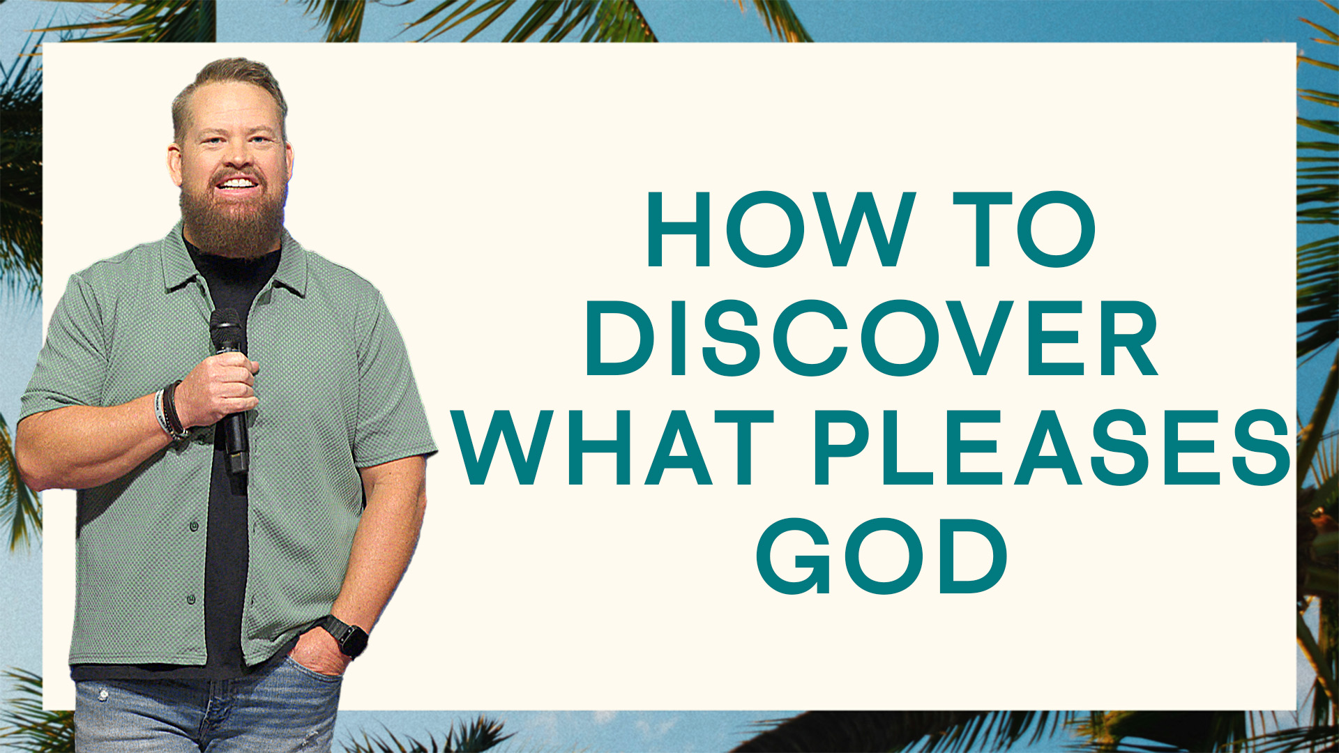 How To Discover What Pleases God